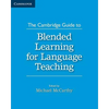 The Cambridge Guide to Blended Learning for Language Teaching - Paperback