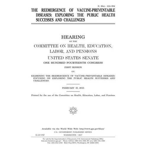 The reemergence of vaccine-preventable diseases: exploring the public health successes and challenges - Paperback