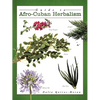Guide to Afro-Cuban Herbalism - Paperback