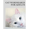 Cat Wordsearch for Adults: Fun Filled Word Searches Puzzle Book for Cat Lovers - Paperback