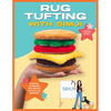 Rug Tufting with Simji: Essential Techniques and Creative Projects for Beginners - Paperback
