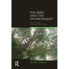 The Bible and the Environment: Towards a Critical Ecological Biblical Theology - Paperback