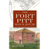 The Fort Pitt Block House - Hardcover
