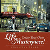 Life... Create Your Own Masterpiece! - Paperback