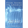 From Atoms To Angels: The Spiritual Forces Shaping Your Life - Paperback