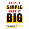 Keep It Simple, Make It Big: Money Management for a Meaningful Life - Paperback