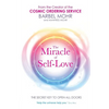 The Miracle of Self-Love: The Secret Key to Open All Doors - Paperback