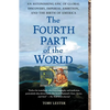 The Fourth Part of the World: An Astonishing Epic of Global Discovery, Imperial Ambition, and the Birth of America - Paperback