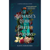 A Botanist's Guide to Parties and Poisons - Paperback
