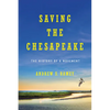 Saving the Chesapeake: The History of a Movement - Paperback