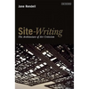 Site-Writing: The Architecture of Art Criticism - Paperback