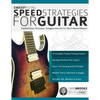 Sweep Picking Speed Strategies for Guitar: Essential Guitar Techniques, Arpeggios and Licks for Total Fretboard Mastery - Paperback