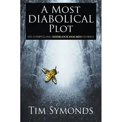A Most Diabolical Plot - Six Compelling Sherlock Holmes Cases - Paperback