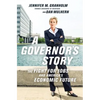 A Governor's Story: The Fight for Jobs and America's Economic Future - Paperback