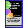 Real Estate Management Course: The Fundamentals of Real Estate Management - Paperback