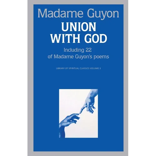 Union With God: A Classic Guide to the Deeper Christian Life - Paperback