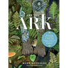 We Are the Ark: Returning Our Gardens to Their True Nature Through Acts of Restorative Kindness - Hardcover