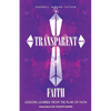 Transparent Faith - Paperback