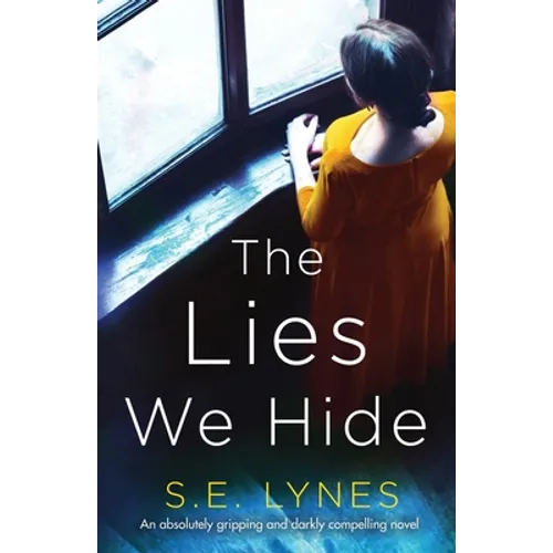 The Lies We Hide: An absolutely gripping and darkly compelling novel - Paperback
