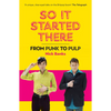 So It Started There: From Punk to Pulp - Mass Market Paperbound