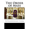 The Order of Mass Extraordinary Form - Paperback