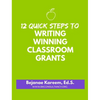 12 Quick Steps to Writing Winning Classroom Grants - Hardcover