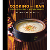 Cooking in Iran: Regional Recipes and Kitchen Secrets - Hardcover