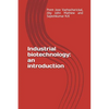 Industrial Biotechnology: An Introduction - Paperback