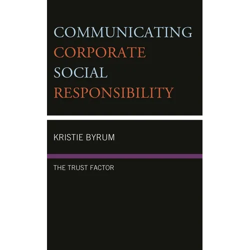 Communicating Corporate Social Responsibility: The Trust Factor - Paperback