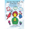 Dear God, Please Help Me Stay On My Diet Today: A Spiritual Approach to Weight Loss for Those Who Love God - Paperback