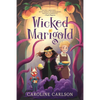 Wicked Marigold: (A Whimsical Middle Grade Fantasy Exploring Sibling Rivalry, Self-Worth, and Mischievous Magic - For Kids Ages 8-12) - Hardcover