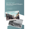 Rambles Round Glasgow (annotated): With a new introduction and notes by K C Murdarasi - Paperback