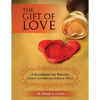 The Gift of Love: A Handbook for Writing Legacy Letters and Ethical Wills (Full Color Version) - Paperback