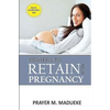 Prayers to retain your pregnancy - Paperback