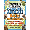 World Almanac Oddball Animals: 2,501 Fantastic Facts about the Weirdest, Wackiest, and Wildest Creatures on Earth - Hardcover