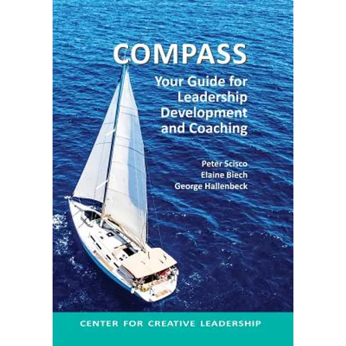 Compass: Your Guide for Leadership Development and Coaching - Hardcover