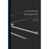A School Geometry [microform] - Paperback