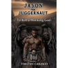 To Kill A Mocking God: Jason the Juggernaut Series - Paperback