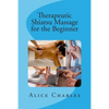 Therapeutic Shiatsu Massage for the Beginner - Paperback