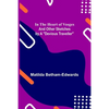 In the Heart of Vosges; And Other Sketches by a "Devious Traveller" - Paperback