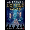 Good Girls Don't Drink Vodka - Paperback