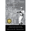The Workingman's Game: Waverly, New York, the Twin Tiers and the Making of Modern Baseball, 1887-1898 - Paperback