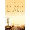 Journey to a Miracle: When Faith Was the Only Cure - Paperback