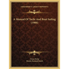 A Manual Of Yacht And Boat Sailing (1900) - Hardcover