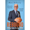 Rebound: From Pain to Passion - Leadership Lessons Learned - Paperback