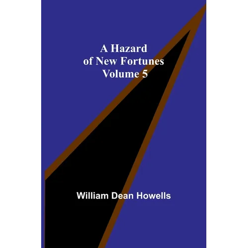 A Hazard of New Fortunes - Volume 5 - Paperback