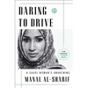 Daring to Drive: A Saudi Woman's Awakening - Paperback