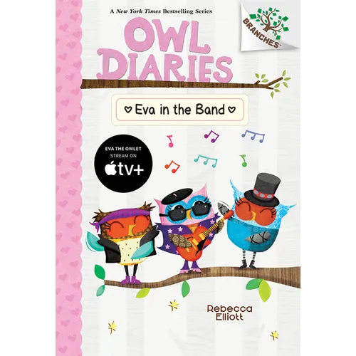 Eva in the Band: A Branches Book (Owl Diaries #17): Volume 17 - Library Binding