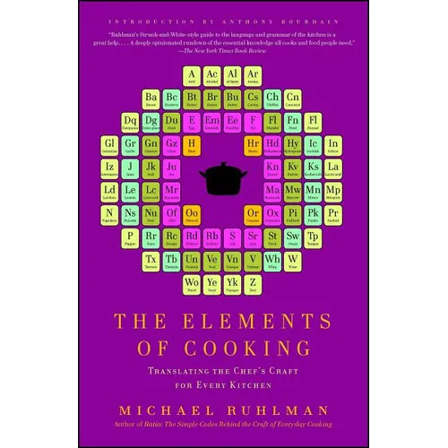 The Elements of Cooking: Translating the Chef's Craft for Every Kitchen - Paperback