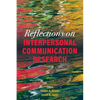 Reflections on Interpersonal Communication Research - Paperback
